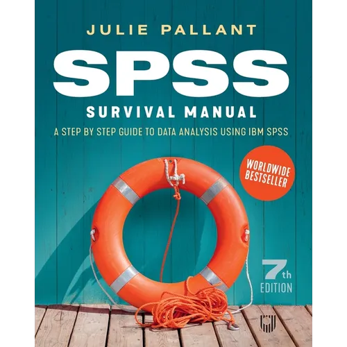 SPSS Surival Manual: A Step by Step Guide to Data Analysis using IBM SPS - Paperback