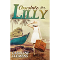 Chocolate For Lilly - Paperback
