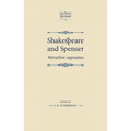 Shakespeare and Spenser: Attractive Opposites - Paperback
