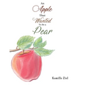An Apple That Wanted to Be a Pear - Paperback
