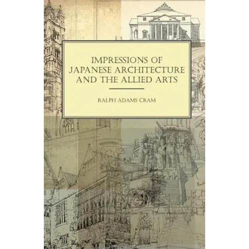 Impressions of Japanese Architecture and the Allied Arts - Paperback