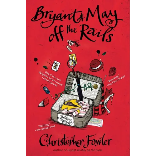 Bryant & May off the Rails: A Peculiar Crimes Unit Mystery - Paperback