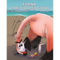 Frank the Fiddler Crab - Paperback