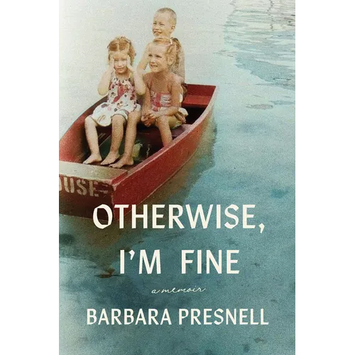 Otherwise, I'm Fine: A Memoir - Hardcover