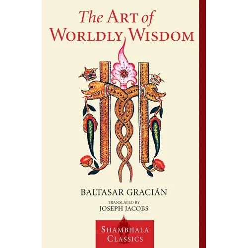 The Art of Worldly Wisdom - Paperback