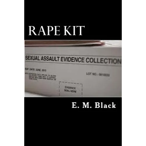 Rape Kit: Need to Know - Paperback