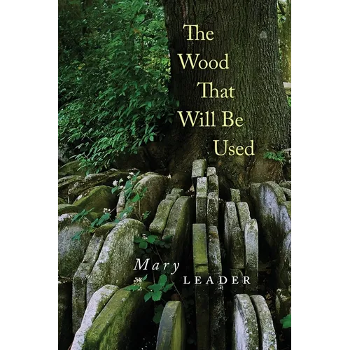 The Wood That Will Be Used - Paperback