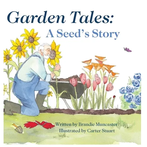 Garden Tales: A Seed's Story - Hardcover