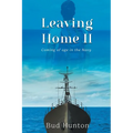 Leaving Home II: Coming of age in the Navy - Paperback