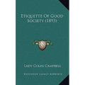 Etiquette Of Good Society (1893) - Hardcover