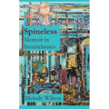 Spineless: Memoir in Invertebrates - Paperback