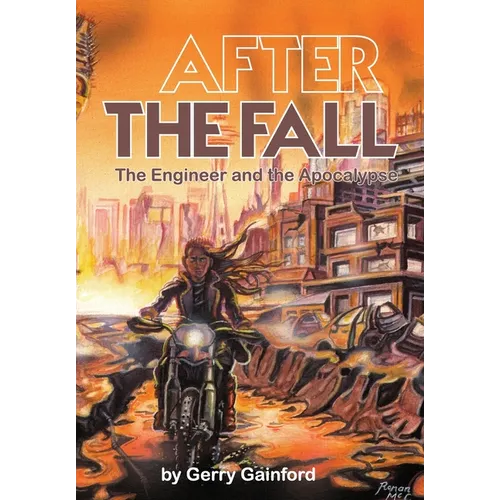 After the Fall: The Engineer and the Apocalypse - Hardcover