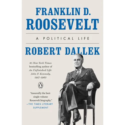 Franklin D. Roosevelt: A Political Life - Paperback