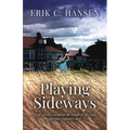 Playing Sideways: Golf Stories, Escaping the Rough of Life, and Playing England's Best - Paperback