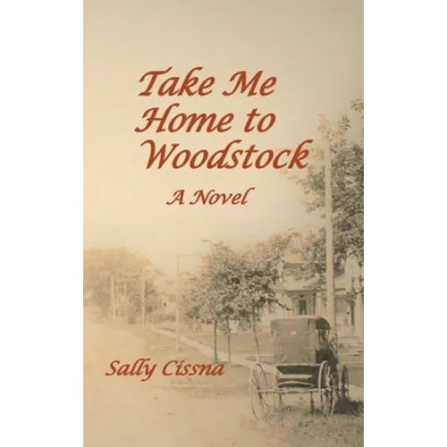 Take Me Home to Woodstock - Hardcover