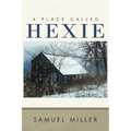 A Place Called Hexie - Paperback