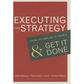 Executing Your Strategy: How to Break It Down and Get It Down - Hardcover