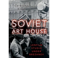 Soviet Art House: Lenfilm Studio Under Brezhnev - Paperback