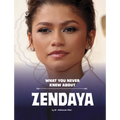 What You Never Knew about Zendaya - Paperback