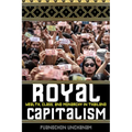 Royal Capitalism: Wealth, Class, and Monarchy in Thailand - Paperback