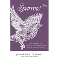 Sparrow: A Journey of Grace and Miracles While Battling ALS - Paperback