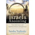 Israel's Anointing: Your Inheritance and End-Time Destiny through Israel - Paperback