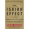 The Isaiah Effect: Decoding the Lost Science of Prayer and Prophecy - Paperback