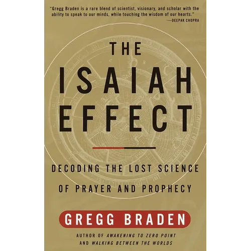 The Isaiah Effect: Decoding the Lost Science of Prayer and Prophecy - Paperback