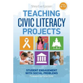 Teaching Civic Literacy Projects: Student Engagement with Social Problems, Grades 4-12 - Paperback