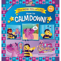How to Calm Down featuring Sparkelina: The How-To's of Life! Book No. 4 of EQ Series! - Hardcover