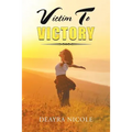 Victim to Victory - Paperback