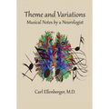 Theme and Variations: Musical Notes by a Neurologist - Hardcover