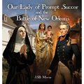 Our Lady of Prompt Succor and the Battle of New Orleans - Hardcover