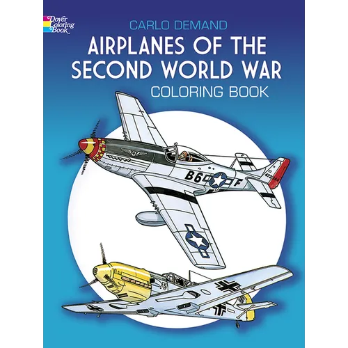 Airplanes of the Second World War Coloring Book - Paperback