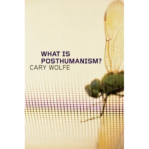 What Is Posthumanism?: Volume 8 - Paperback
