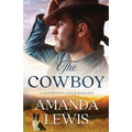 The Cowboy - A Goodwater Ranch Romance - Paperback
