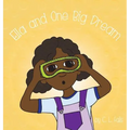 Ella and One Big Dream - Hardcover
