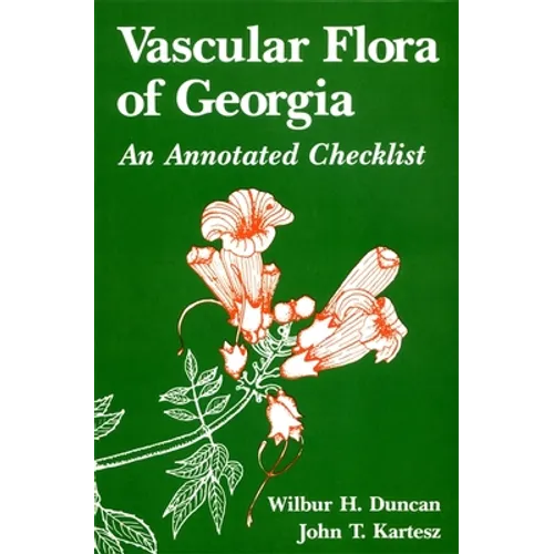 Vascular Flora of Georgia: An Annotated Checklist - Paperback