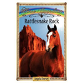Rattlesnake Rock: Sometimes Horses Need a Little Magic - Paperback