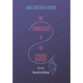 The Strangeness of the Good, Including Quarantine Notebook - Hardcover