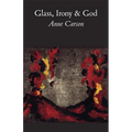 Glass, Irony and God - Paperback