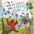 How Do Birds Sing a Duet?: A Book about Bird Behavior - Paperback