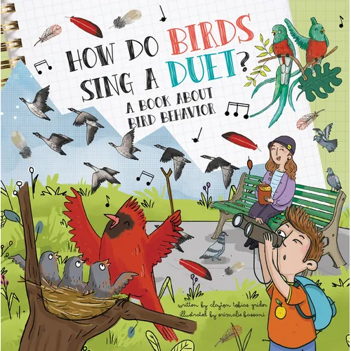 How Do Birds Sing a Duet?: A Book about Bird Behavior - Paperback