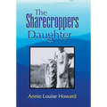 The Sharecroppers Daughter - Hardcover