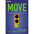 The Move: What 1,000 Churches Reveal about Spiritual Growth - Paperback