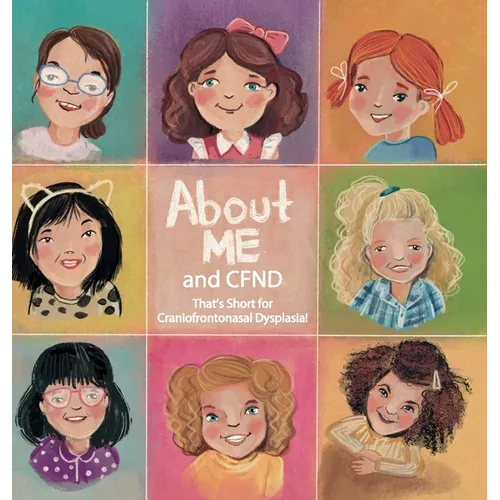 About Me and CFND: That's Short for Craniofrontonasal Dysplasia - Hardcover