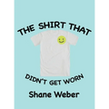 The Shirt that Didn't Get Worn - Hardcover