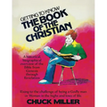 Getting to Know the Book of the Christian: Rising to the challenge of being a Godly man or Woman in the highs and lows of life. - Paperback