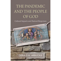 The Pandemic and the People of God: Cultural Impacts and Pastoral Responses - Paperback