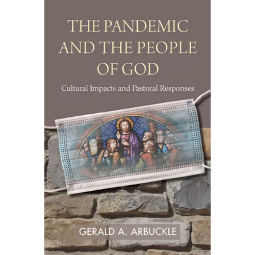 The Pandemic and the People of God: Cultural Impacts and Pastoral Responses - Paperback